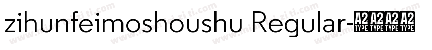 zihunfeimoshoushu Regular字体转换